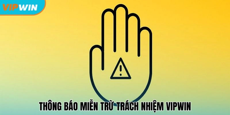 Thông báo miễn trừ trách nhiệm Vipwin