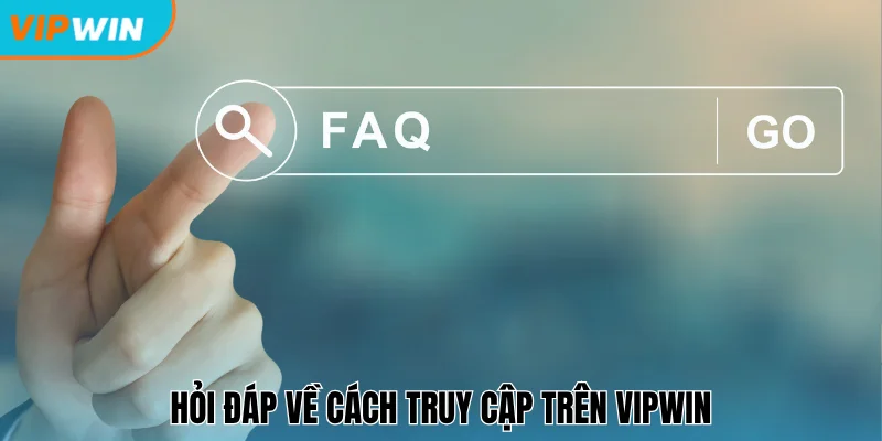 Hỏi đáp các vấn đề khi truy cập nhà cái