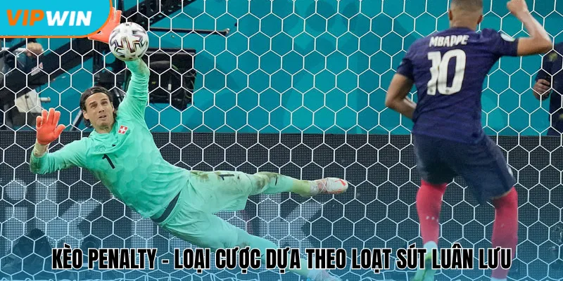 Kèo penalty - Loại cược dựa theo loạt sút luân lưu