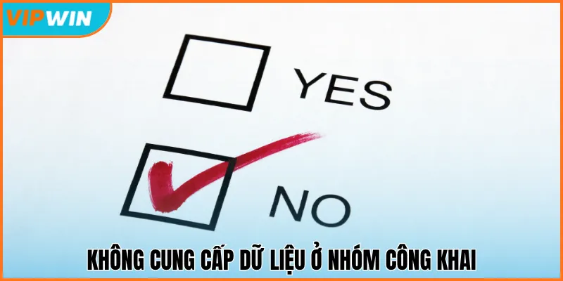 Không cung cấp dữ liệu ở nhóm công khai