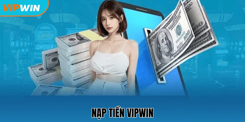 Nạp tiền Vipwin