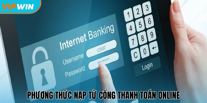 Nạp từ cổng thanh toán tự động cực nhanh