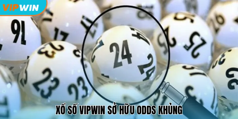 Xổ số Vipwin sở hữu odds khủng